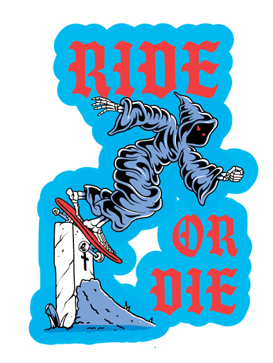 Ride or Die Sticker